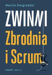 Zwinni Zbrodnia i Scrum, Żmigrodzki Marcin