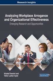 Analyzing Workplace Arrogance and Organizational Effectiveness, Tamzini Khaled