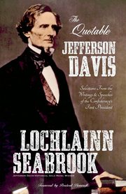 The Quotable Jefferson Davis, Seabrook Lochlainn