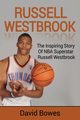 Russell Westbrook, Bowes David