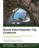 Oracle Data Integrator 11g Cookbook, Dupupet Christophe