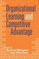 Organizational Learning and Competitive Advantage, 