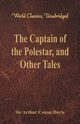 The Captain of the Polestar, and Other Tales (World Classics, Unabridged), Doyle Sir Arthur Conan