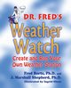 Dr. Fred's Weather Watch, Bortz Dr. Fred